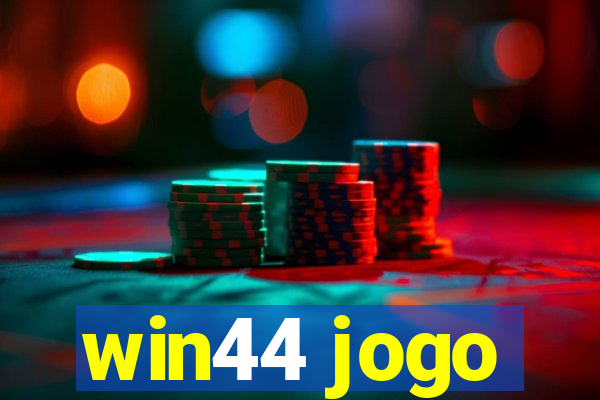 win44 jogo